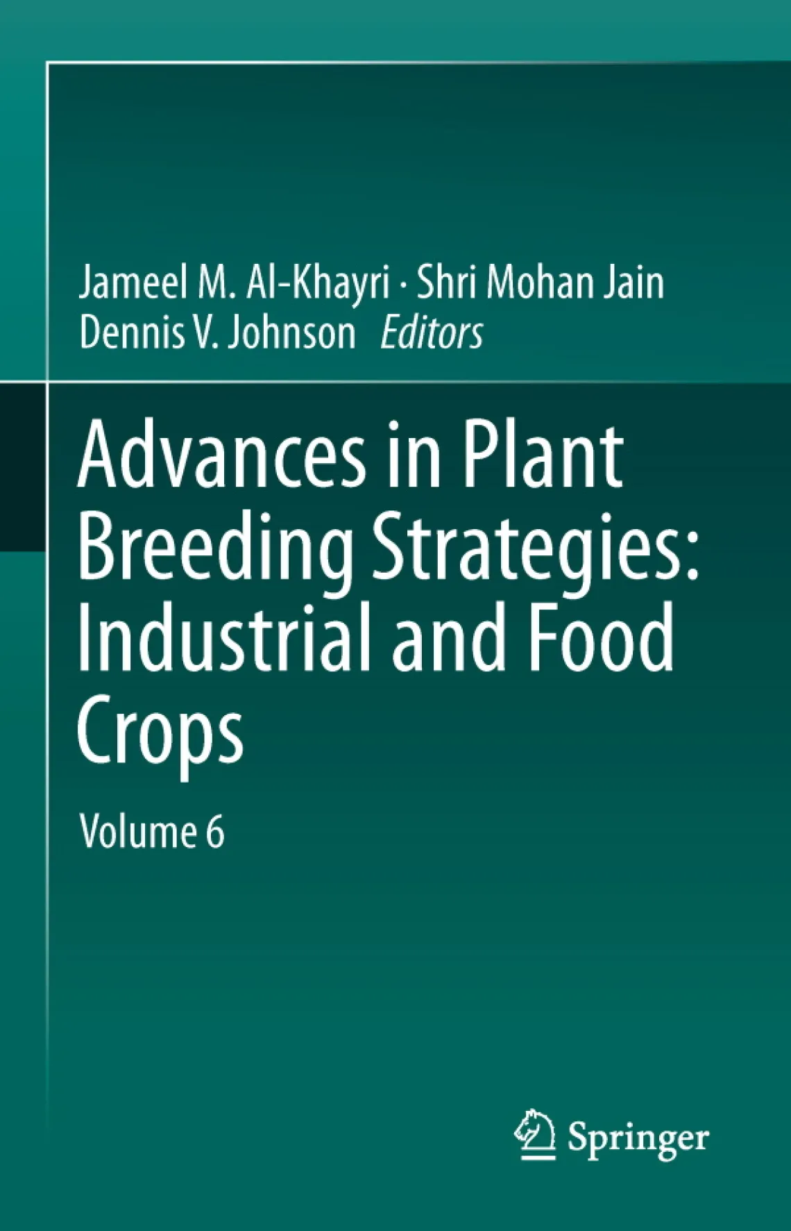 2019 Advances in Plant Breeding Strategies: Industrial and Food Crops 2019 Advances in Plant Breeding Strategies: Industrial and Food Crops